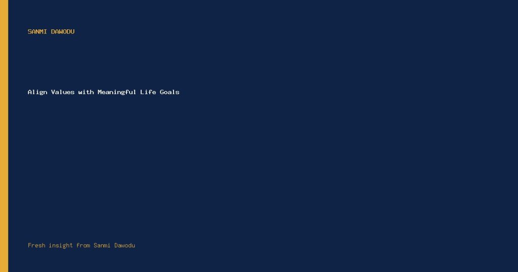 Align Values with Meaningful Life Goals